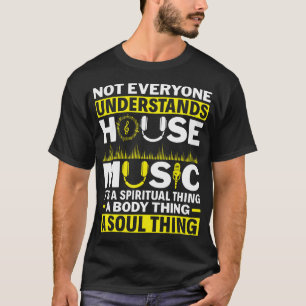 Camiseta No Todos Entienden La Música Electrónica De House
