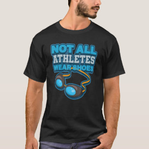 Camiseta No Todos Los Atletas Llevan Zapatos Para Nadar Ide