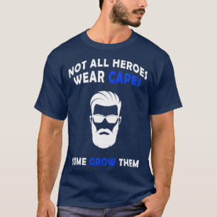 Camiseta No todos los héroes barba graciosa diciendo cita r