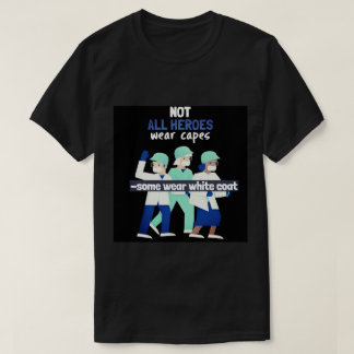 Camiseta "No Todos Los Héroes Llevan Capas, Algunos Llevan 