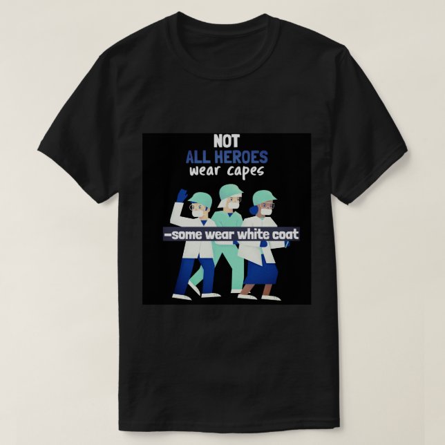 Camiseta "No Todos Los Héroes Llevan Capas, Algunos Llevan  (Diseño del anverso)