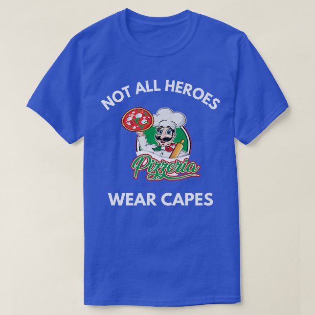 Camiseta No Todos Los Héroes Llevan Capas Pizza Pizzeria Ch (Diseño del anverso)