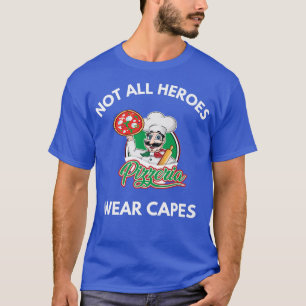 Camiseta No Todos Los Héroes Llevan Capas Pizza Pizzeria Ch