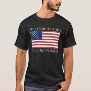 Camiseta No Todos Los Héroes Llevan Capas Y Mi Mamá Usa Bas