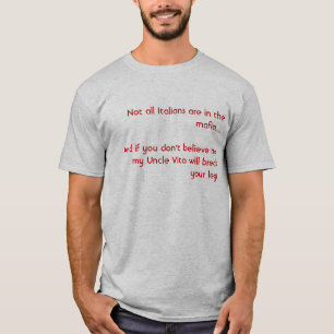 Camiseta No todos los italianos están en la mafia ..... y