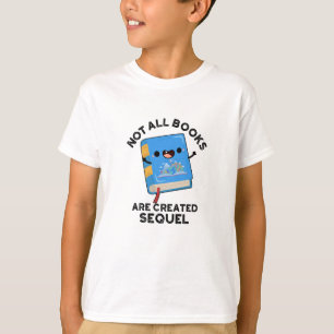 Camiseta No Todos Los Libros Se Crean Secuencias Divertidas