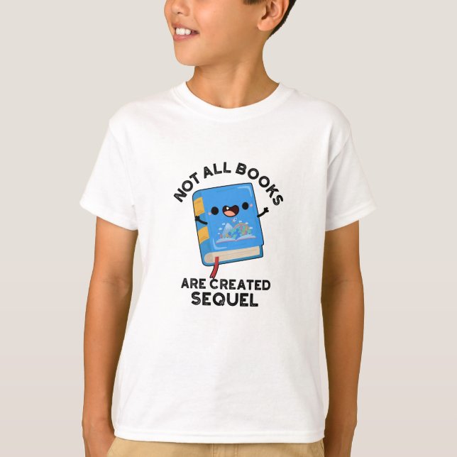Camiseta No Todos Los Libros Se Crean Secuencias Divertidas (Anverso)