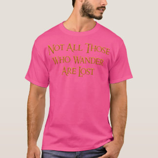 Camiseta No Todos Los Que Desean Se Pierden En Caminata Cam