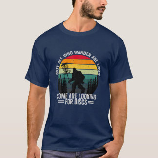 Camiseta No Todos Los Que Despertan Se Pierden Algunos Busc
