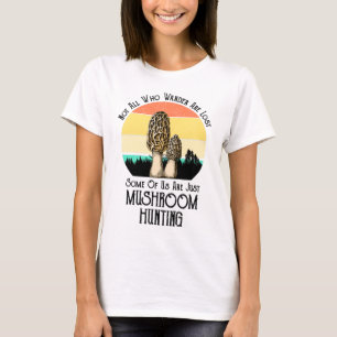 Camiseta No Todos Los Que Despertan Son Perdidos En La Caza