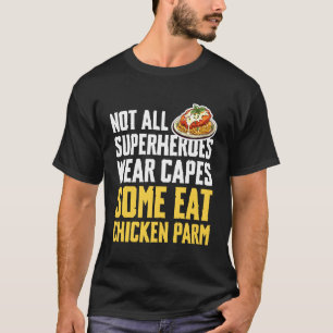 Camiseta No Todos los Superhéroes Usan Capas Algunos Comen