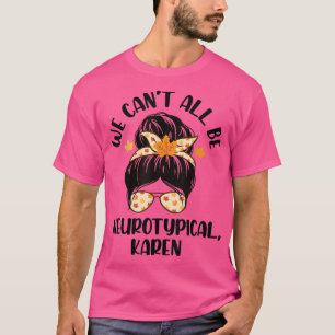 Camiseta No todos podemos ser autismo anti-síndrome de inmu