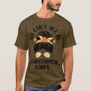 Camiseta No todos podemos ser autismo anti-síndrome de inmu