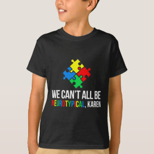 Camiseta No todos podemos ser neurotípicos