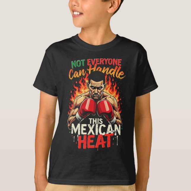Camiseta No Todos Pueden Manejar Este Calor Mexicano (Anverso)