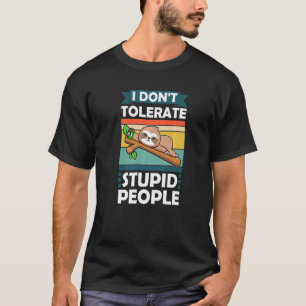 Camiseta No tolero a la gente estúpida que engaña a los ani