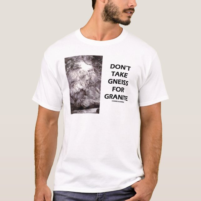 Camiseta No tome el gneis para el granito (el humor de la (Anverso)