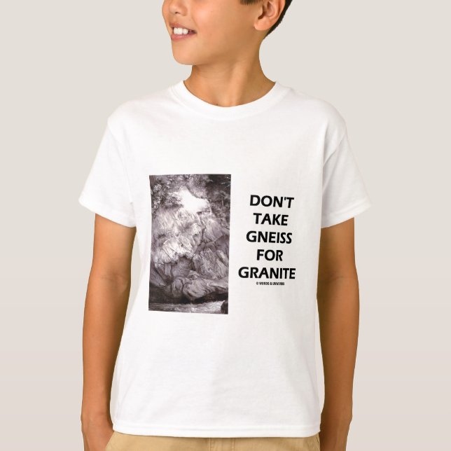 Camiseta No tome gneiss por granito (Humor geológico) (Anverso)