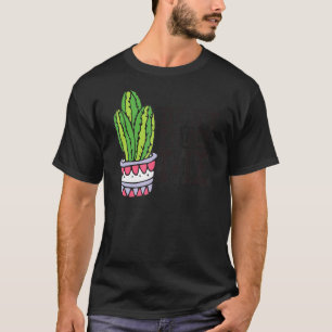 Camiseta No toques a las mujeres hombres Cactus Cute Plant