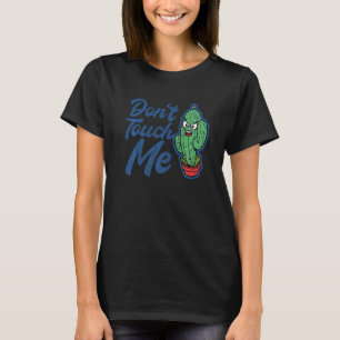 Camiseta No toques a las mujeres hombres Cactus Cute Plant