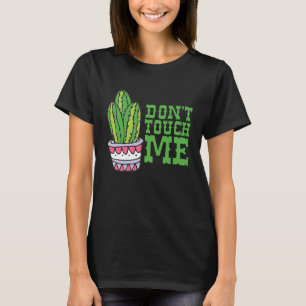Camiseta No toques a las mujeres hombres Cactus Cute Plant 