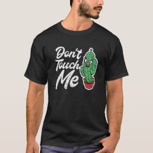 Camiseta No toques a las mujeres hombres Cactus Cute Plant 