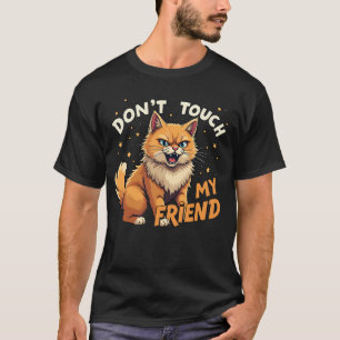 Camiseta No toques a mi amigo - Diseño de gatos de jengibre