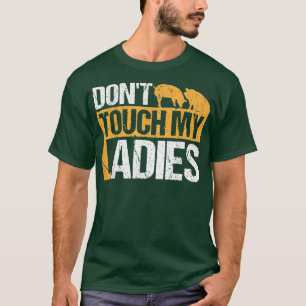 Camiseta No Toques El Diseño De Mis Damas Para El Amante Y 