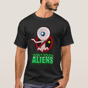 Camiseta no toques extraterrestres
