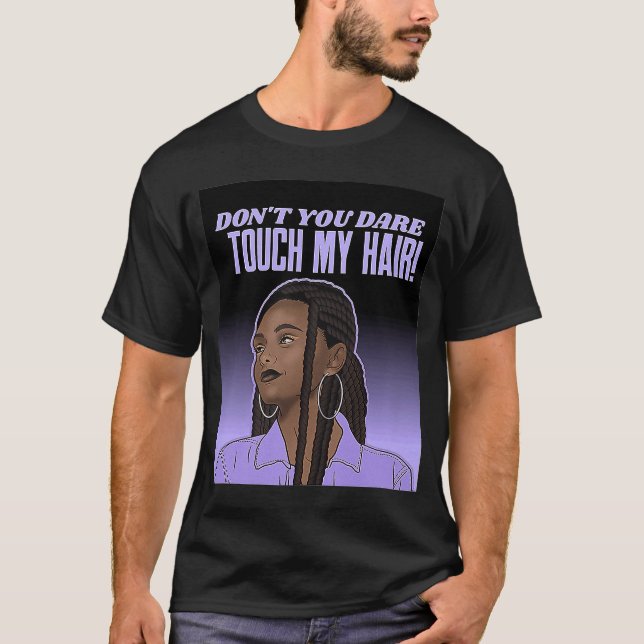 Camiseta No toques las trenzas de pelo de las mujeres negra (Anverso)