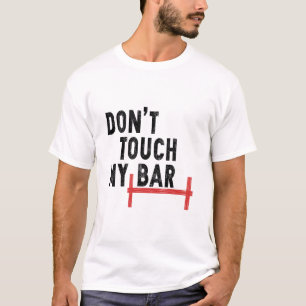 Camiseta No Toques Mi Barra - Gimnasio Motivacional - Barra