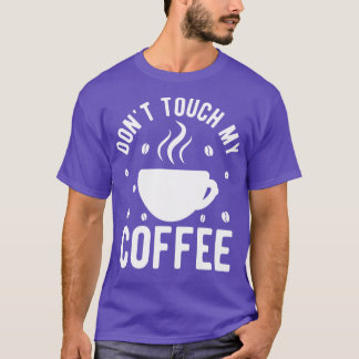 Camiseta No toques mi café 1