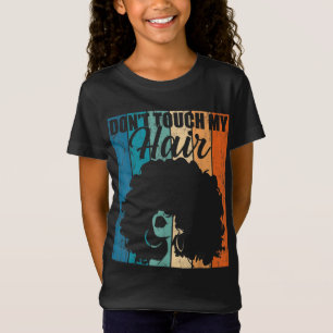 Camiseta No toques mi pelo Gracioso afro-natural de las muj