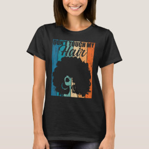 Camiseta No toques mi pelo Gracioso afro-natural de las muj