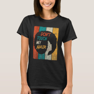 Camiseta No toques mi pelo Gracioso afro-natural de las muj