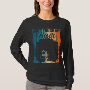 Camiseta No toques mi pelo Gracioso afro-natural de las muj
