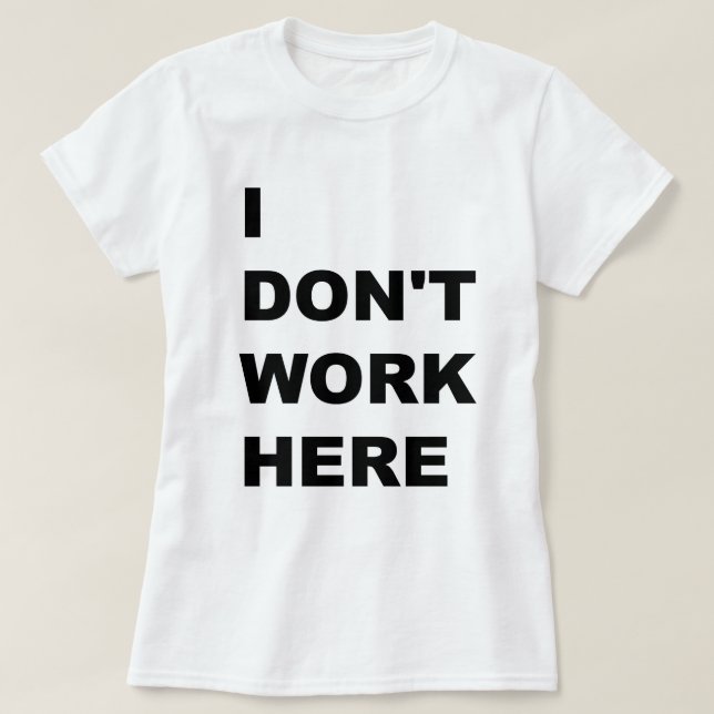 CAMISETA NO TRABAJO AQUÍ (Diseño del anverso)