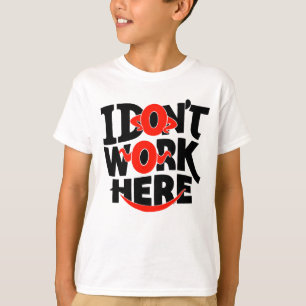 Camiseta No trabajo aquí