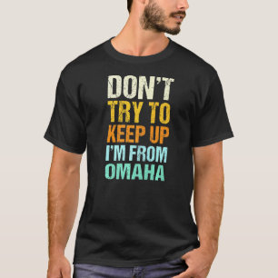 Camiseta No traten de mantener al día a Omaha Nebraska Humo