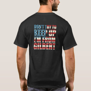 Camiseta No Trates De Seguir El Ritmo Gilbert Pueblo Natal