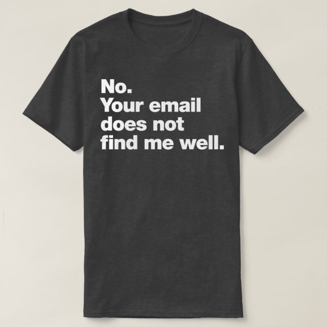 Camiseta No Tu correo electrónico no me encuentra bien (Diseño del anverso)