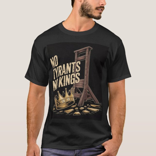 Camiseta No Tyrants No Kings (Anverso)