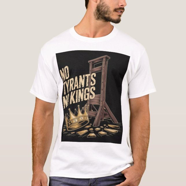 Camiseta No Tyrants No Kings (Anverso)