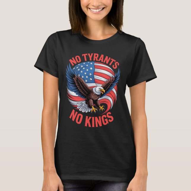 Camiseta No Tyrants No Kings Eagle American Flag Freedom (Anverso)
