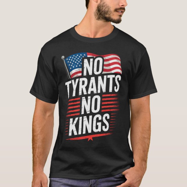 Camiseta No Tyrants No Kings Patriotic Freedom Activism Tee (Anverso)
