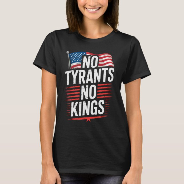Camiseta No Tyrants No Kings Patriotic Freedom Activism Tee (Anverso)