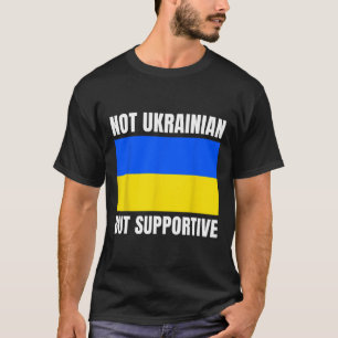 Camiseta No ucraniano pero apoyo a la bandera de Ucrania Ap