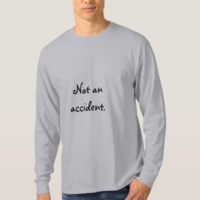 Camiseta No un accidente (Anverso)