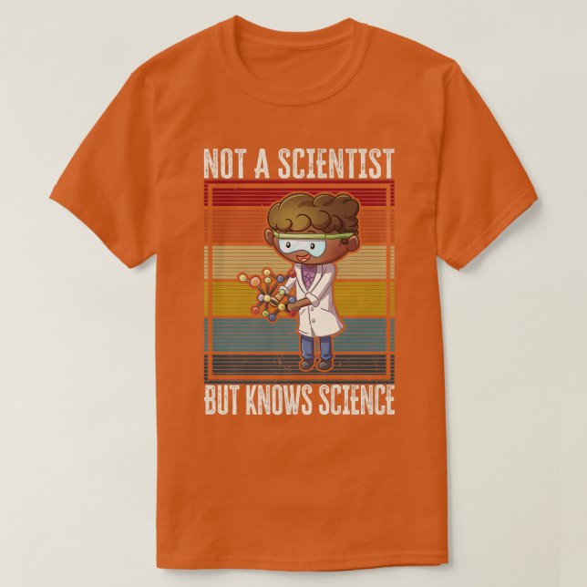 Camiseta No Un Científico, Pero Conoce La Ciencia (Diseño del anverso)