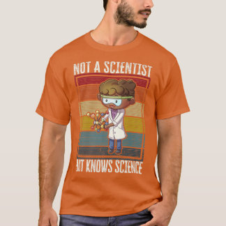 Camiseta No Un Científico, Pero Conoce La Ciencia